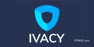 Ivacy VPN Review 2026: An Underrated Budget VPN That Gets the Basics Right